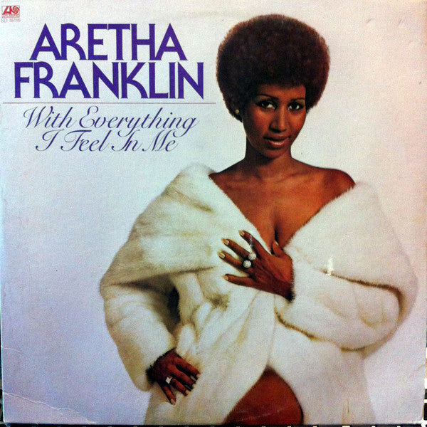 Aretha Franklin - With Everything I Feel In Me