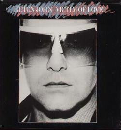 Elton John - Victim Of Love (1979 US Press)