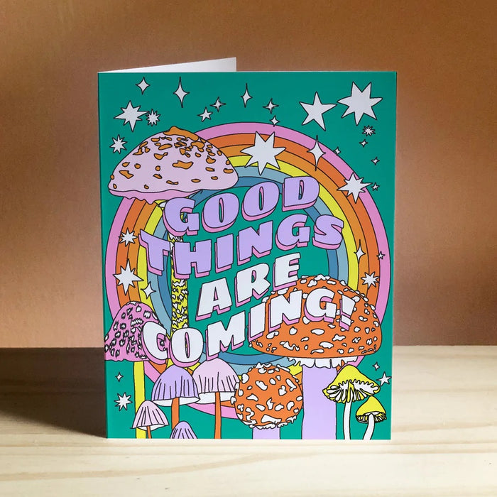 Good Things Are Coming Encouragement Greeting Card