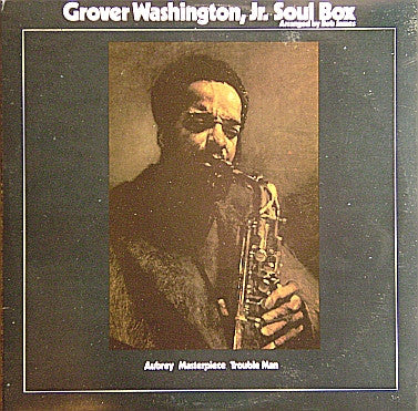 Grover Washington, Jr. - Soul Box (1973 STEREO)