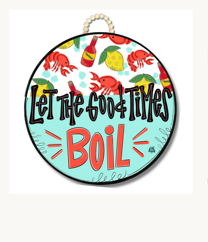 Let Good Times Boil Door Hanger
