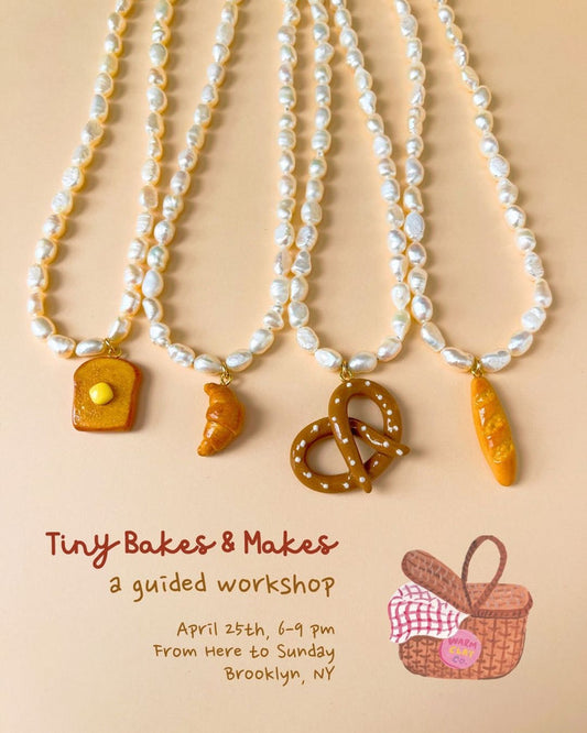 Warm Clay Co: Tiny Bakes & Makes Workshop (APR 25) - ACCESS